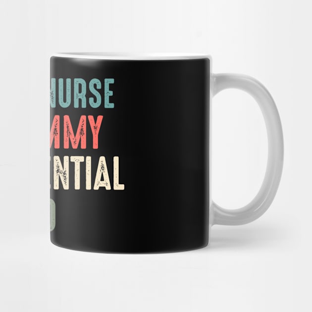 evs nurse mommy essential hero -evs worker nurse gift by DODG99